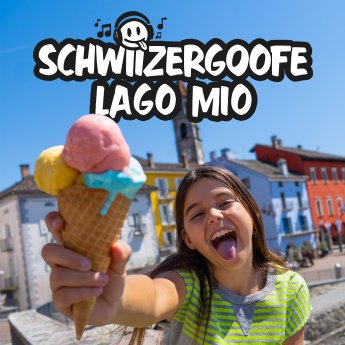 Web Version-Lago mio Cover-Schwiizergoofe.jpg