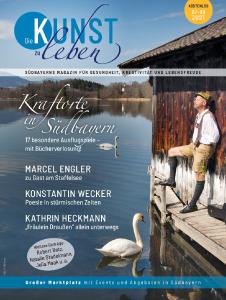 Titelseite von "Die Kunst zu leben": Die neue Ausgabe 3/2021 erscheint Ende Juni und wird an rund 1.300 Auslagestellen in Südbayern kostenlos erhältlich sein