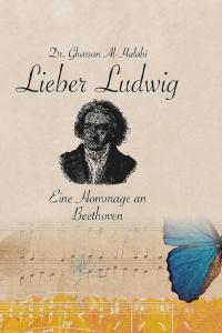 Lieber Ludwig - Eine Hommage an Beethoven
