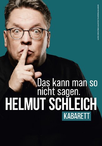 Helmut Schleich - Das kann man so nicht sagen. - Plakat CC SUSIE KNOLL.jpg