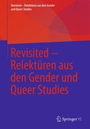 Coverabbildung_Revisited_Relektüren_aus_den_Gender_und_Queer_Studies.jpg