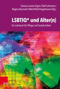 "LSBTIQ* und Alter(n). Ein Lehrbuch für Pflege und Soziale Arbeit" Cover / Bild: Verlag Vandenhoeck & Ruprecht