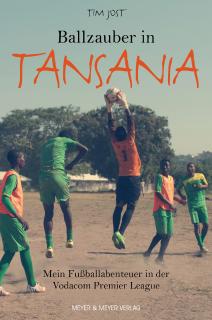 Cover „Ballzauber in Tansania“ von Tim Jost