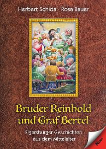 Buchtipp für kleine und große Mittelalter-Fans: "Bruder Reinhold und Graf Bertel"