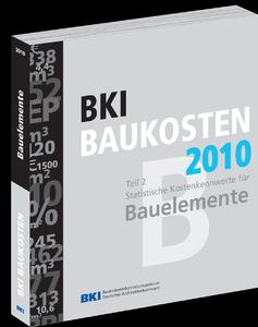 Die Kostenplanung jederzeit fest im Griff - mit den neuen BKI Baukosten 2010