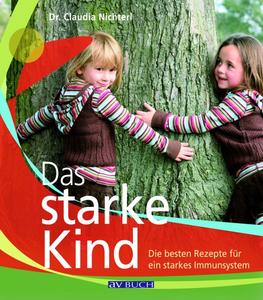 Das starke Kind / Dr. Claudia Nichterl