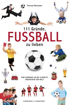 111 Gründe Fußball zu lieben - Thomas Bessauer - Cover - LowRes.jpg