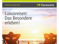Ausgabe 2/2017 des Reisemagazins von Karawane beschäftigt sich mit dem Thema Luxus-Urlaub / Foto: BFS / Karawane Reisen