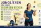 Jonglieren für einen starken Rücken