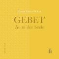 Gebet - Atem der Seele