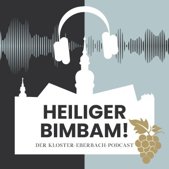 Podcast-Cover Heiliger Bimbam! - Der Kloster-Eberbach-Podcast_c-Stiftung Kloster Eberbach.png
