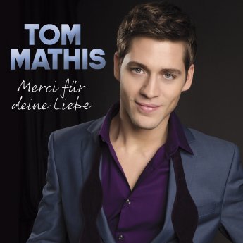Tom_Mathis__MERCI_FUeR_DEINE_LIEBE__Album_Cover.jpg
