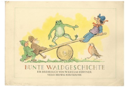 Wilhelm Höpfner_Kinderbuch Bunte Waldgeschichte_Archiv Winckelmann-Museum.jpg