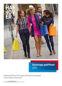 Gibt auf 32 Seiten einen Überblick über mehr als 250 Events und verkaufsoffene Sonntage in der Region Hannover: Die neu aufgelegte Broschüre der HMTG, "Sonntags geöffnet"