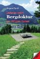 Für die Fans der TV-Serie "Der Bergdoktor": Magische Momente in der grandiosen Bergwelt am Wilden Kaiser in Angela Bardls Buch "Daheim beim Bergdoktor am Wilden Kaiser"