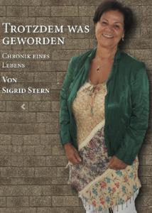 NEU
Trotzdem was geworden - Chronik eines Leben - Autorin:Sigrid Stern