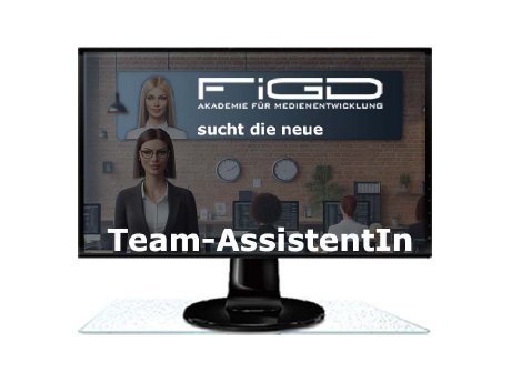 FiGD Akademie_Stelle_Teamassistenz_2024_800-600.jpg