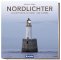 Leuchttürme an Nord- und Ostsee: Mit „NORDLICHTER“ erscheint der neue Bildband des bekannten Leuchtturmfotografen Klaus Rabe bei Koehler
