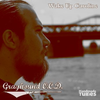 Grayhound O.C.D. - Wake Up Caroline-Cover1400.jpg