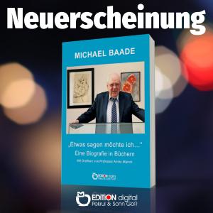 Etwas sagen möchte ich von Michael Baade