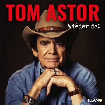 Albumcover_Tom_Astor_Wieder_da!.jpg!.jpg