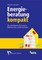 "Energieberatung kompakt " - das Taschenbuch für die optimale Energieberatung