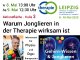 Jonglieren als originelles und hochwirksames Tool für Therapie & REHA