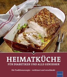 Heimatküche für Diabetiker und alle Genussmenschen