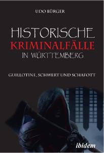 Buch-Cover von "Historische Kriminalfälle in Württemberg"