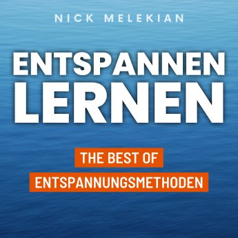 Entspannen lernen - The Best of Entspannungsmethoden 3309x3309.png