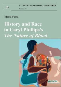 Cover of “History and Race in Caryl Phillips’s The Nature of Blood”
