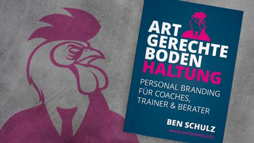 Jetzt im Buchhandel: Artgerechte Bodenhaltung – Personal Branding für Coaches, Trainer & Berater