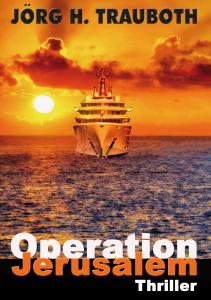 Cover zum Buch von Operation Jerusalem von Jörg H. Trauboth