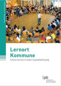 Lernort Kommune - Schule und kommunale Jugendbeteiligung