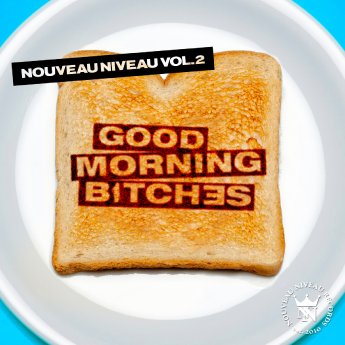 NOUVEAU NIVEAU Vol. 2_BITCHES_toast_blau.jpg
