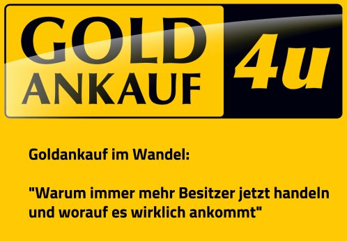 Goldankauf4u - Warum immer mehr Besitzer jetzt handeln - Goldankauf Koeln.png