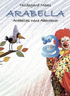 Arabellas neue Abenteuer. Autorin: Hildegard Maas