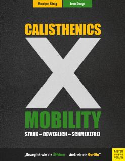 Cover „Calisthenics X Mobility“ von Leon Staege und Monique König