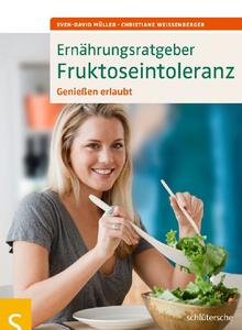 Alles über Fruktoseintoleranz