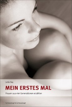 MEIN ERSTES MAL - Cover - Schwarzkopf & Schwarzkopf Verlag Berlin 2008.jpg