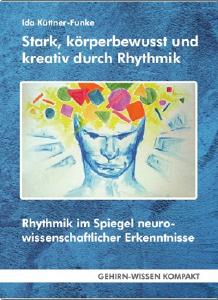 Stark, körperbewusst und kreativ durch Rhythmik - www.KOMPAKT.GEHIRN.WISSSEN.de