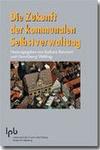 Die Zukunft der kommunalen Selbstverwaltung