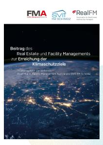 Beitrag des Real Estate und Facility Managements zur Erreichung der Klimaschutzziele - Positionspapier der Verbände RealFM e. V., Facility Management Austria und SVIT FM Schweiz