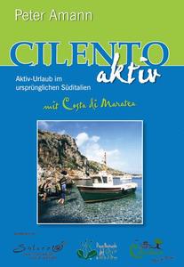 Geheimtipp für Süditalien-Urlauber: Der Reise- und Wanderführer "Cilento aktiv" , u. a. empfohlen von der Nationalparkverwaltung des Cilento, ist soeben in der 4. Auflage erschienen