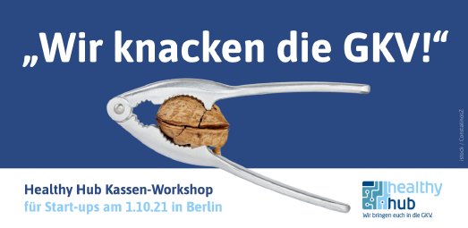 Die gesetzliche Krankenversicherung ist für Start-ups eine harte Nuss. Der Executive Day beim Healthy Hub, am 1. Oktober in Berlin, hilft beim Knacken!