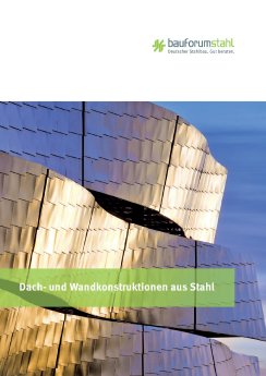 PM_07.2015_Dach-undWandkonstruktionen_Broschüren-Cover©bauforumstahl_Foto-ArcelorMittal.jpg