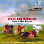 Cover „Die mit dem Wind reitet – Ride the Wind“ von Lucia St.Clair Robson
