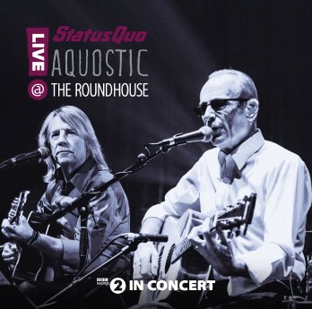 Status Quo_Aquostic! Live At The Roundhouse_cover_2CD.jpg