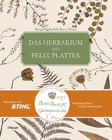 Das Herbarium des Felix Platter - Bestes Buch zur Gartengeschichte 1. Platz_mB.jpg