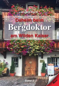 Buch-Neuerscheinung: Angela Bardl veröffentlicht den zweiten Band von "Daheim beim Bergdoktor am Wilden Kaiser"
